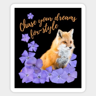 Chase Your Dreams Fox-style – with a fox and blue flowers Sticker